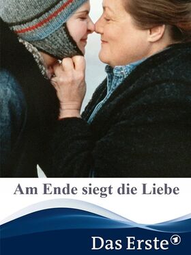 Das Erste Am Ende siegt die Liebe